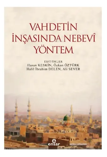 Vahdetin İnşasında Nebevi Yöntem