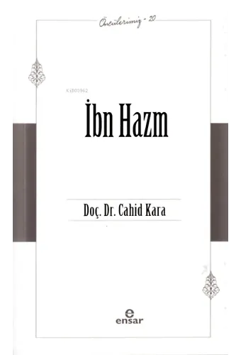 İbn Hazm (Öncülerimiz – 20)
