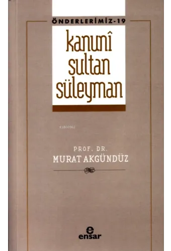 Kanuni Sultan Süleyman (Önderlermiz 19)