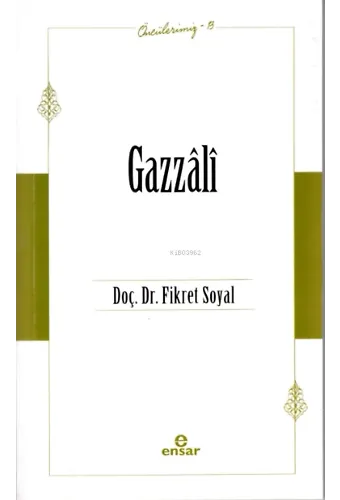 Gazzâli (Öncülerimiz 13)