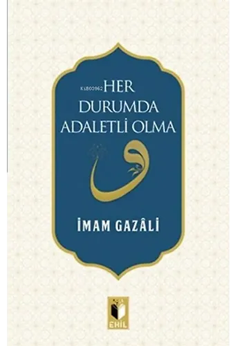 Her Durumda Adaletli Olma