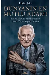 Dünyanın En Mutlu Adamı;Bir Auschwitz Mahkûmunun Umut Veren Yaşam Öyküsü