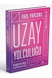 Uzay Yolculuğu (Ciltli) ;İnsanlığın Evreni Keşfinin Kısa Tarihi