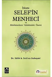 İtikatte Selef'in Menheci ve Müslümanların Vahdetindeki Önemi