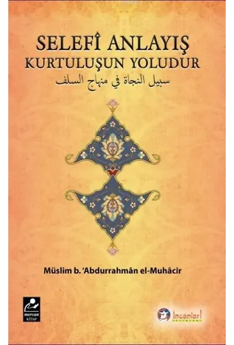 Selefî Anlayış Kurtuluşun Yoludur