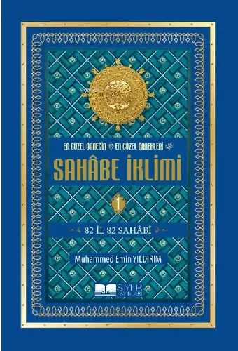 En Güzel Örneğin En Güzel Örnekleri Sahâbe İklimi (1. Cilt);82 İl 82 Sahabi
