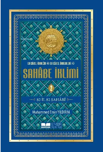 En Güzel Örneğin En Güzel Örnekleri Sahâbe İklimi (2. Cilt);82 İl 82 Sahabi