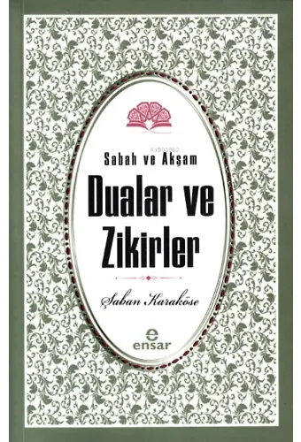 Sabah Akşam Dualar ve Zikirler