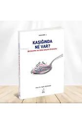 Kaşığında Ne Var? ;Beslenme ve Gıda Seçme Kılavuzu