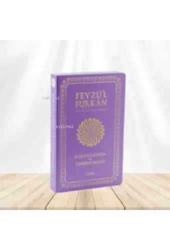 Feyzü'l Furkan Kur'ân-ı Kerîm ve Tefsirli Meali (Büyük Boy - Mushaf ve Meal - Lila