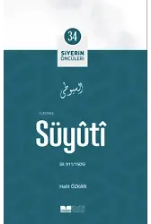 Süyûtî ; Siyerin Öncüleri 34