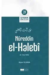 Nûreddin El-Halebî; Siyerin Öncüleri 39