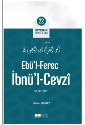 Ebül Ferec İbnül Cevzi; Siyerin Öncüleri 22