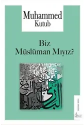 Biz Müslüman Mıyız?