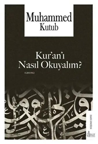 Kur'an'ı Nasıl Okuyalım?