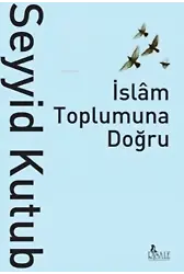İslam Toplumuna Doğru