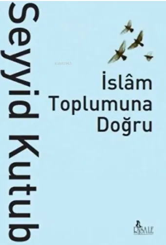 İslam Toplumuna Doğru