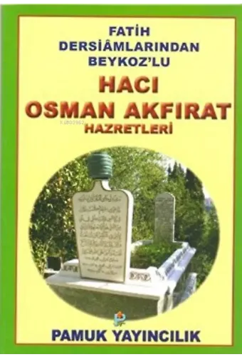 Hacı Osman Akfırat Hazretleri (Evliya-019)