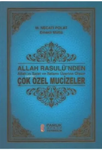 Allah Rasulünden Çok Özel Mucizeler