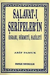 Salavatı Şerifelerin Esrarı, Hikmeti, Fazileti