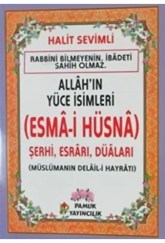 Allah'ın Yüce İsimleri (Esma-i Hüsna) Dua-2021 Şerhi, Esrarı, Duaları