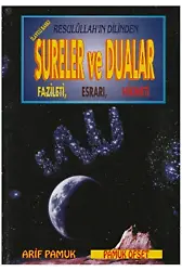 Resulüllah'ın Dilinden Sureler ve Dualar Fazileti, Esrarı, Hikmeti (Ciltli)