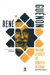 Ruhanî Otorite ve Dünyevî İktidar