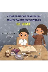 Arıyorum, Soruyorum, Buluyorum Mucit Peygamberi Tanıyorum - Hz. Yusuf