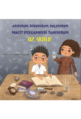 Arıyorum, Soruyorum, Buluyorum Mucit Peygamberi Tanıyorum - Hz. Yusuf