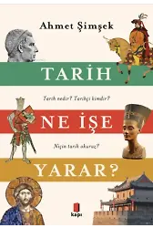 Tarih Ne İşe Yarar? ;Tarih nedir? Tarihçi kimdir? Niçin tarih Okuruz?