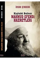 Kıştaki Bahar Mahmud Efendi Hazretleri - İhsan Şenocak