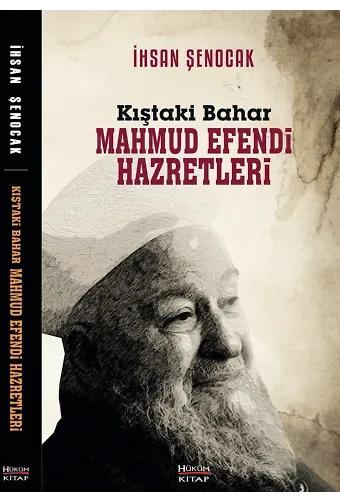 Kıştaki Bahar Mahmud Efendi Hazretleri - İhsan Şenocak