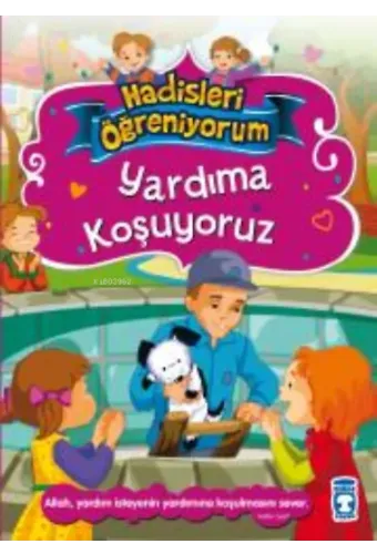 Yardıma Koşuyoruz - Hadisleri Öğreniyorum