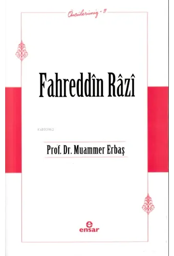 Fahreddin Râzî (Öncülerimiz-11)