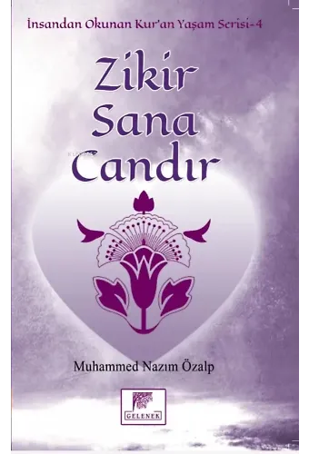 Zikir Sana Candır;İnsandan Okunan Kuran Yaşam