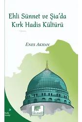 Ehli Sünnet Ve Şiada Kırk Hadis Kültürü