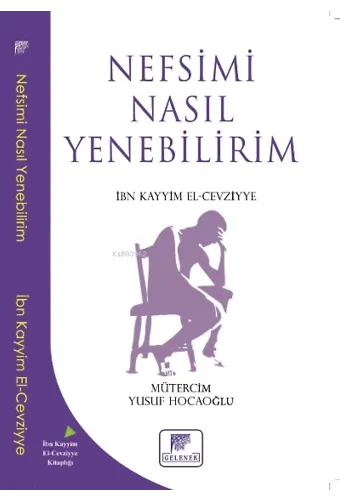 Nefsimi Nasıl Yenebilirim?