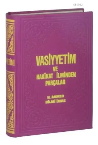 Vasiyetim ve Hakikat İlminden Parçalar, Hac ve Haremeyn Rehberi
