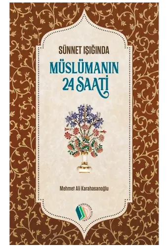 Müslümanın 24 Saati - Mehmet Ali Karahasanoğlu