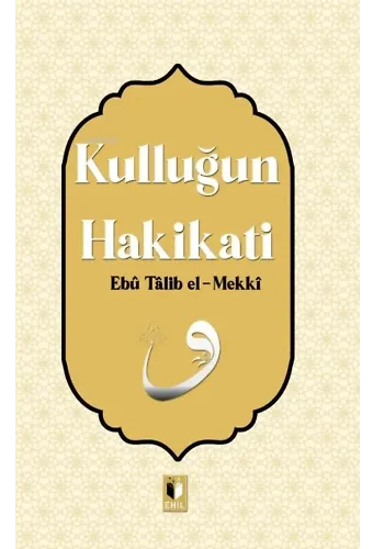 Kulluğun Hakikatı