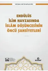 Endülüs İlim Havzasında İslam Düşüncesinin Öncü Şahsiyetleri