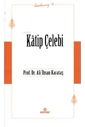 Kâtip Çelebi (Öncülerimiz-34)