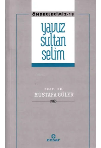 Yavuz Sultan Selim (Önderlerimiz-18)