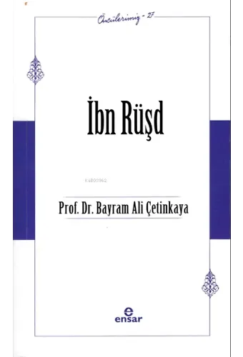 İbn Rüşd (Öncülerimiz-37)