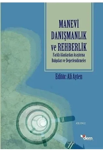Manevi Danışmanlık ve Rehberlik; Farklı Alanlardan Araştırma Bulguları ve Değerlendirmeler