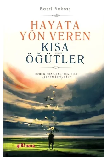 Hayata Yön Veren Kısa Öğütler
