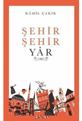 Şehir Şehir Yâr