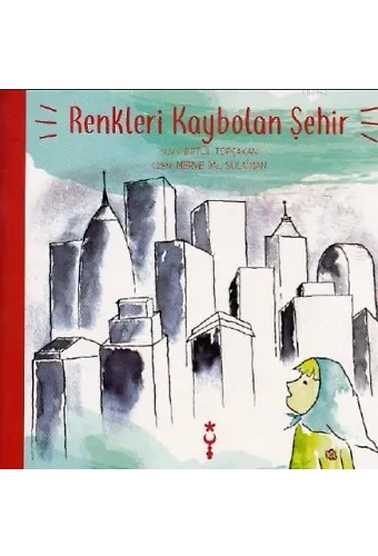 Renkleri Kaybolan Şehir