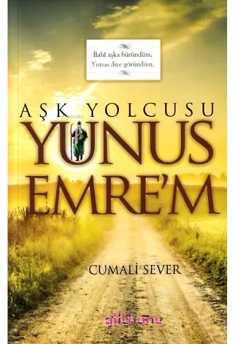 Aşk Yolcusu Yunus Emre’m