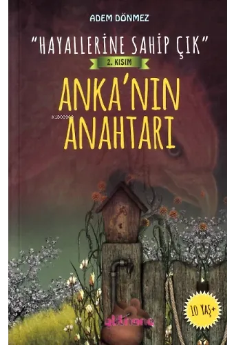 “Hayallerine Sahip Çık” 2 Kısım Ankanın Anahtarı